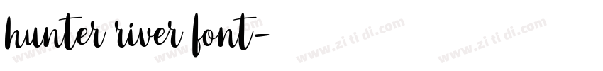 hunter river font字体转换
